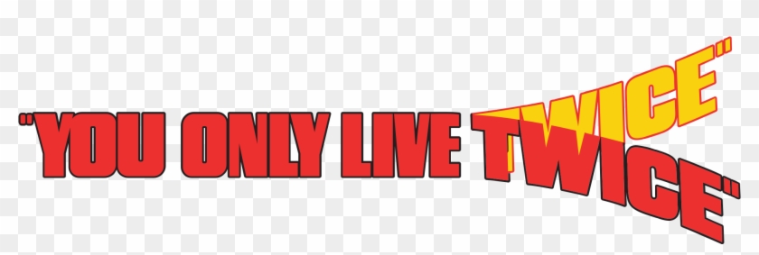 You Only Live Twice Logo Png Download Transparent Png 1929x559 Pngfind