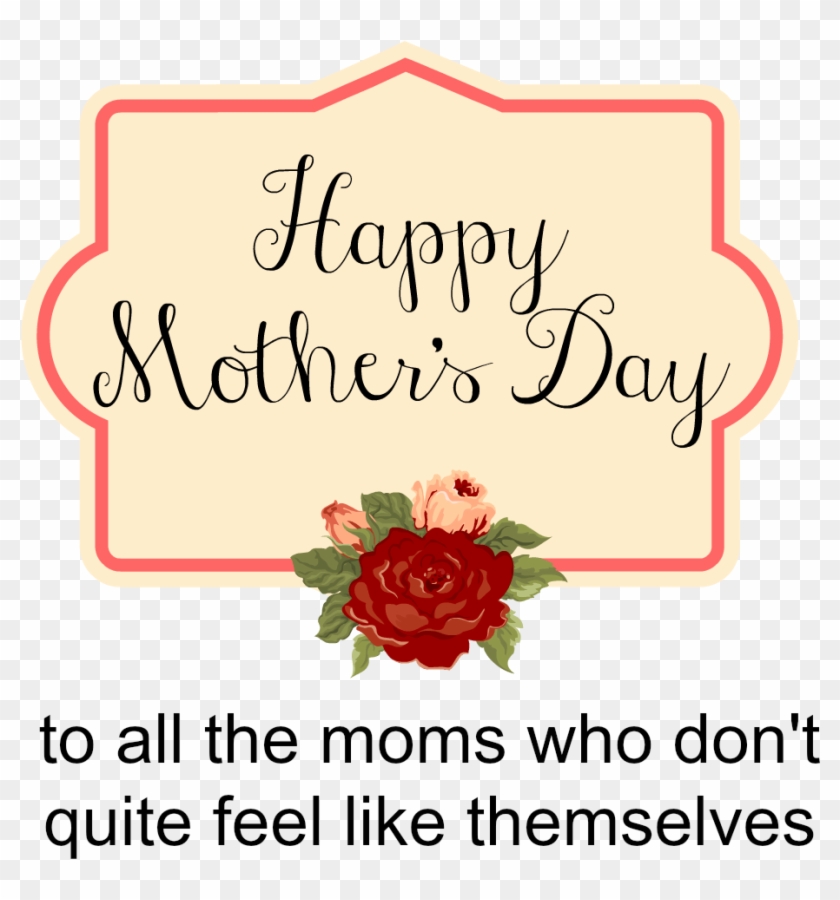 Download Happy Mother's Day To All The Moms Who Don't Quite - Aime ...