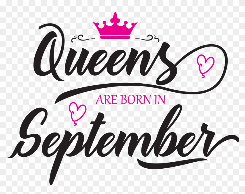 Queens Are Born In September Svg Queens Born In February Hd Png Download 2284x1704 Pngfind