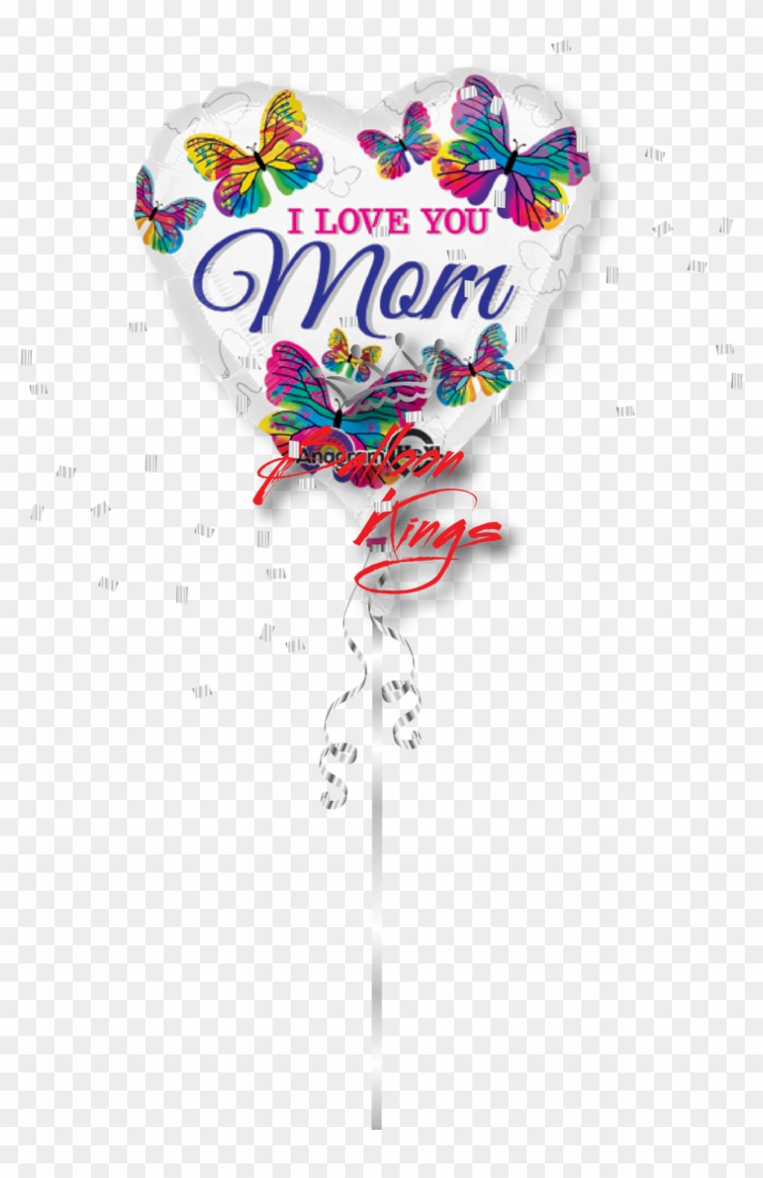 I Love You Mom Butterflies Balloon Hd Png Download 1068x1280 Pngfind