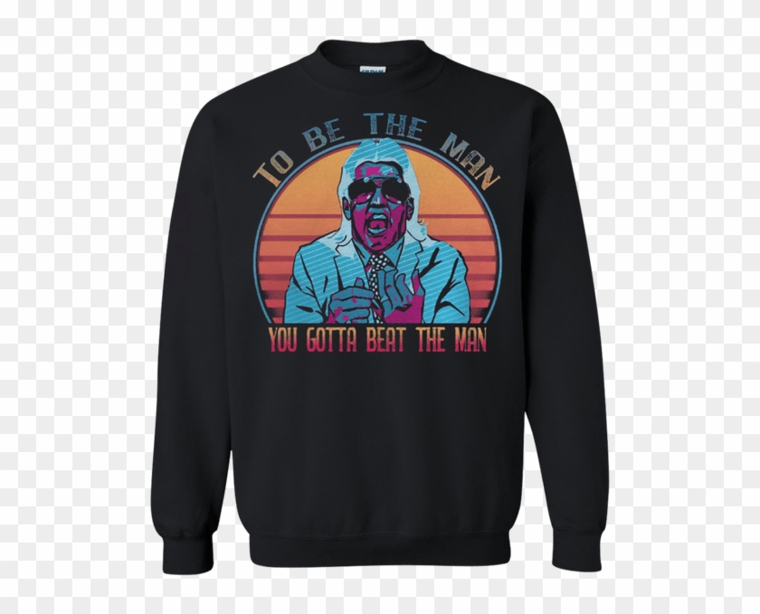 Wwe Ric Flair To Be The Man You Gotta Beat The Man - Sweater, HD Png ...