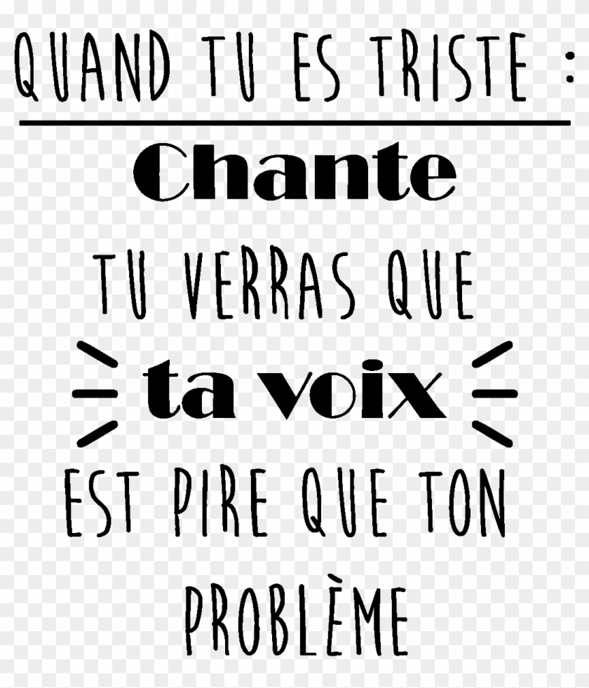 Sticker Citation Quand Tu Es Triste Chante Ambiance Calligraphy Hd Png Download 10x10 Pngfind