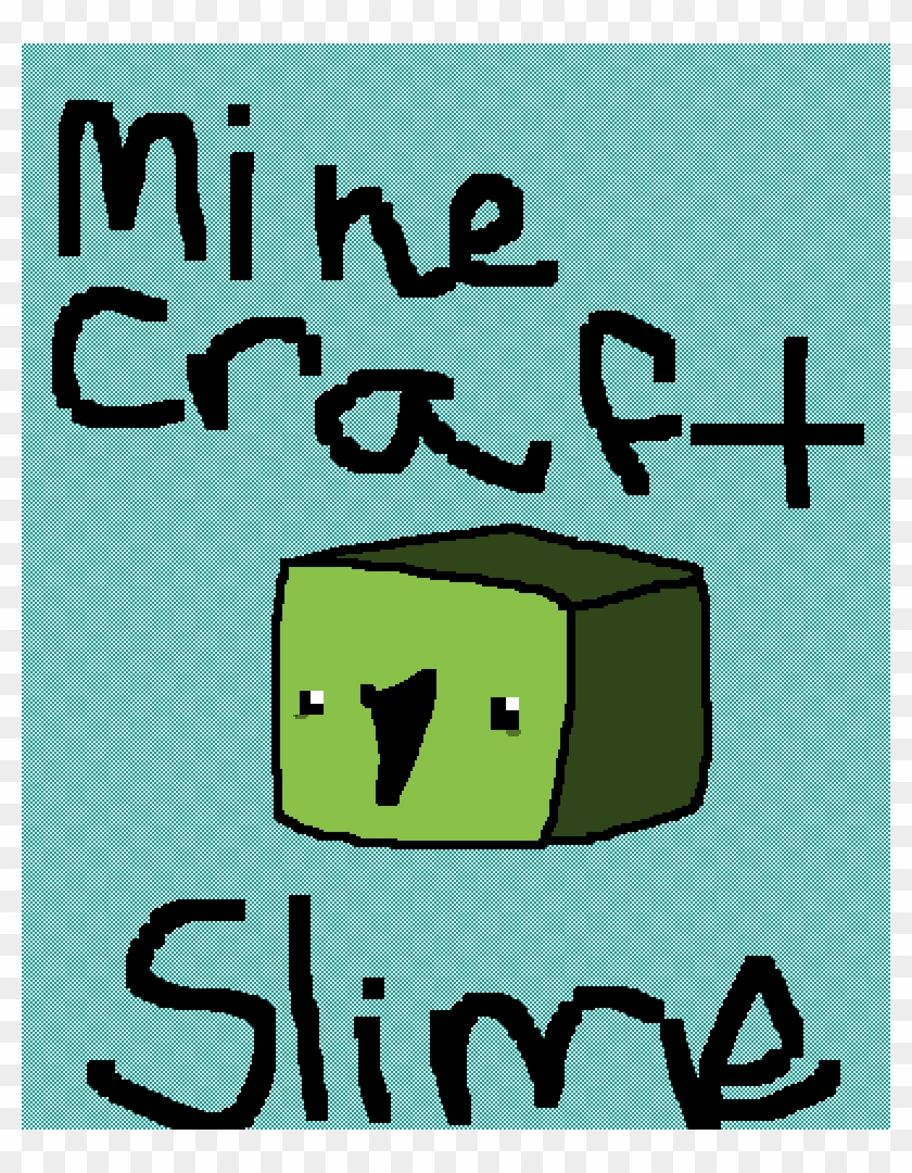 Minecraft Slime Hd Png Download 800x1000 Pngfind